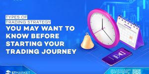 Types of Trading Strategy: You may want to know before starting your trading journey.